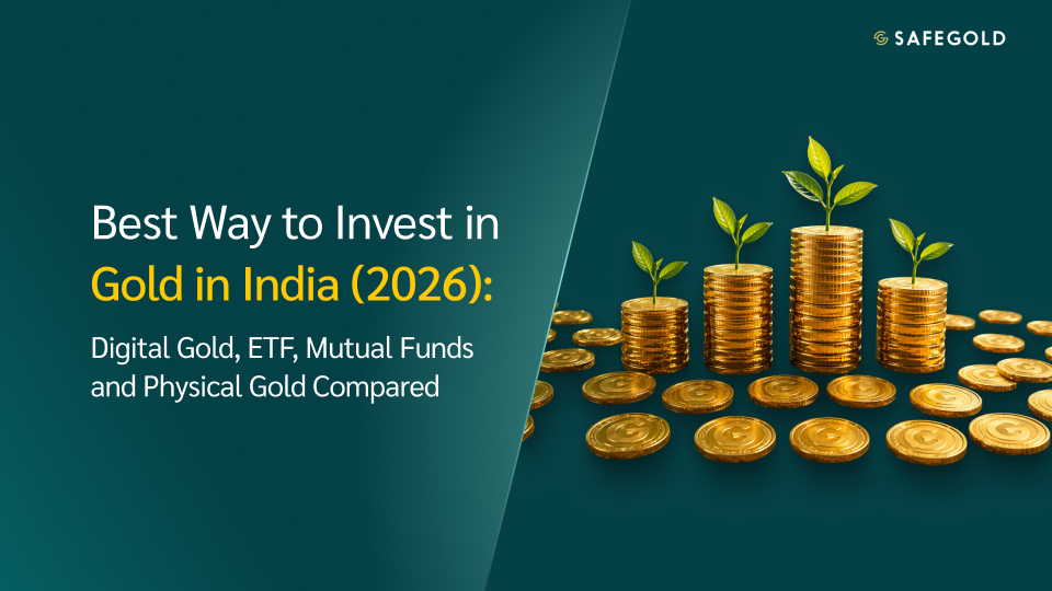 Best Way to Invest in Gold in India (2026): Digital Gold, ETF, Mutual Funds and Physical Gold Compared