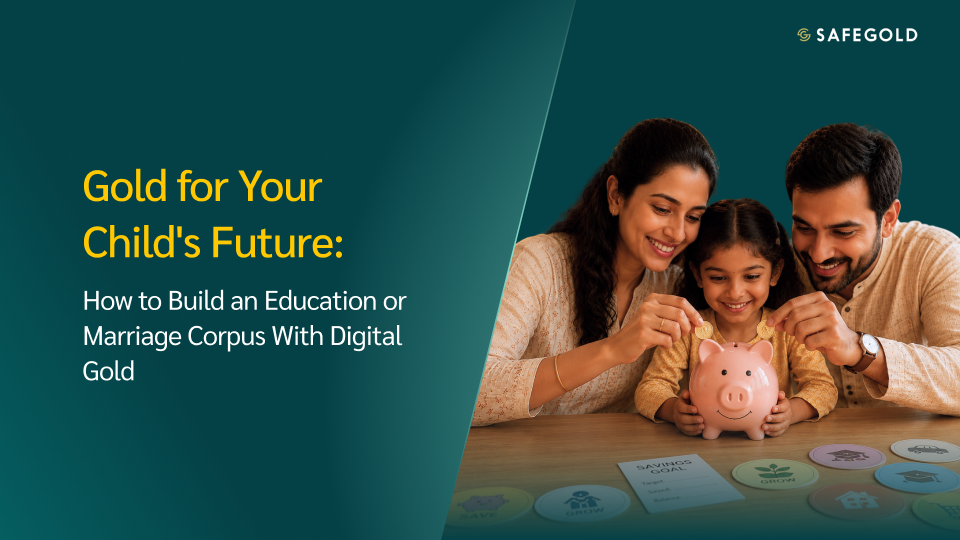 Gold for Your Child’s Future: How to Build an Education or Marriage Corpus With Digital Gold