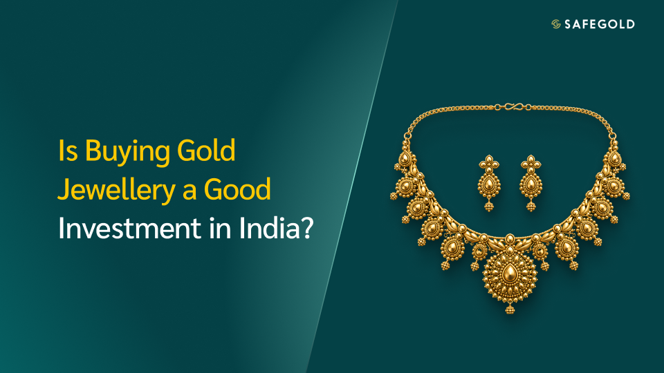 Is Buying Gold Jewellery a Good Investment in India?